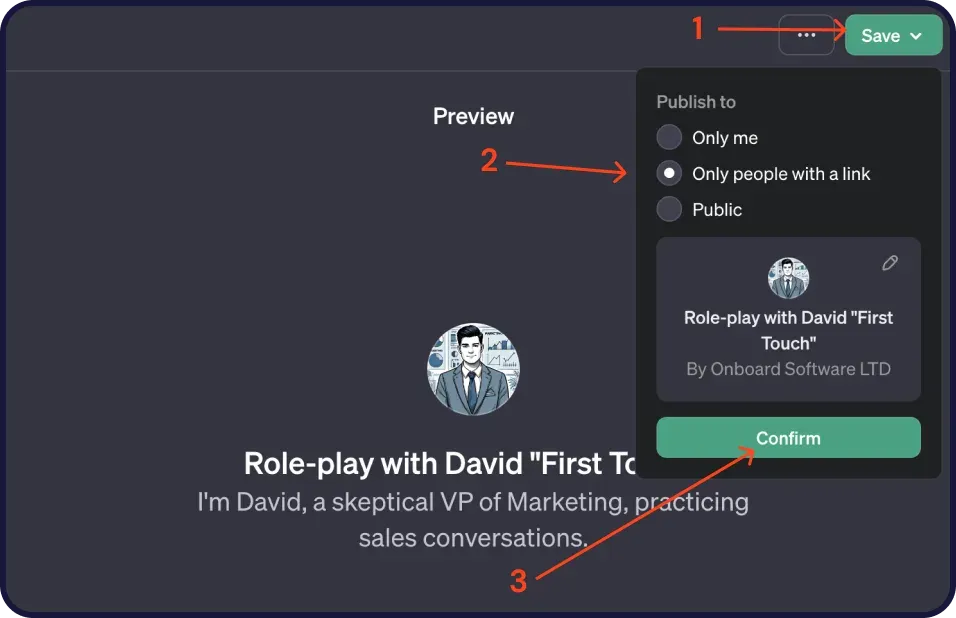 GPT Save menu with the publish options Only me, Only people with a link and Public, and a Confirm button, with numbered arrows